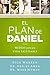 El plan Daniel: 40 días hacia una vida más saludable (The Daniel Plan) (Spanish Edition)