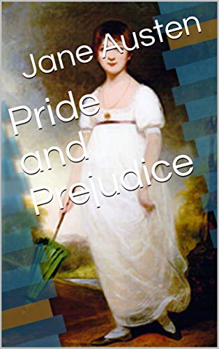 Pride and Prejudice (English Edition)