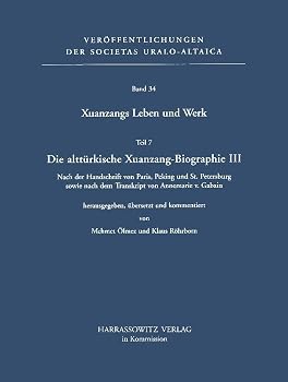 Xuanzangs Leben Und Werk / Die Altturkische Xuanzang-Bibliographie III