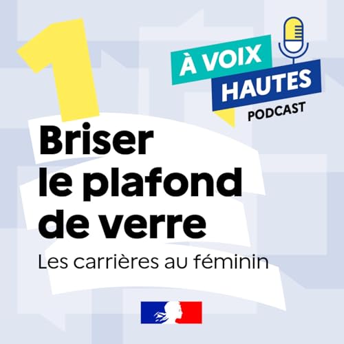#1 Briser le plafond de verre : les carri&egrave;res au f&eacute;minin