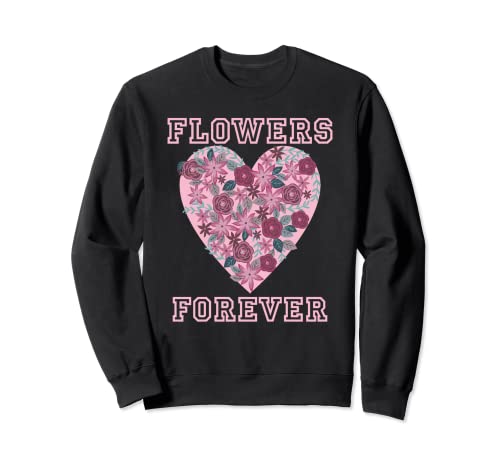 Forever Flowers Eternal Heart Chica Jardinero Chica Mujer Sudadera
