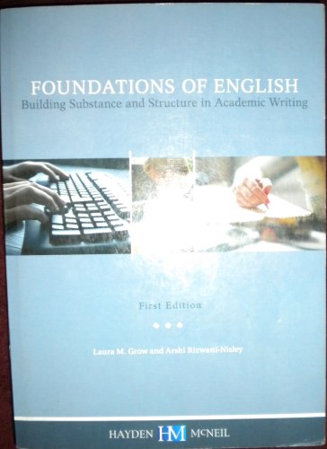 Foundations of English - Building Substance and Structure in Academic Writing