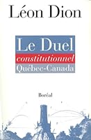 Le duel constitutionnel Quebec-Canada (French Edition) 2890526917 Book Cover