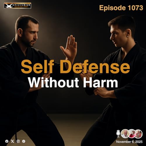 Episode 1073 - Self Defense without Harm