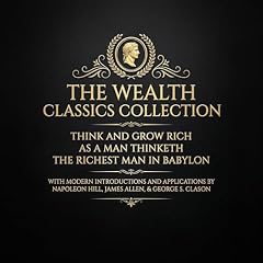 The Wealth Classics Collection Audiobook By Napoleon Hill, James Allen, and others cover art