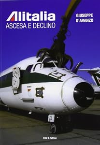 Vedi scheda su Amazon Alitalia. Ascesa e declino