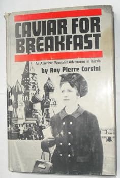 Hardcover Caviar for breakfast;: An American woman's adventures in Russia Book