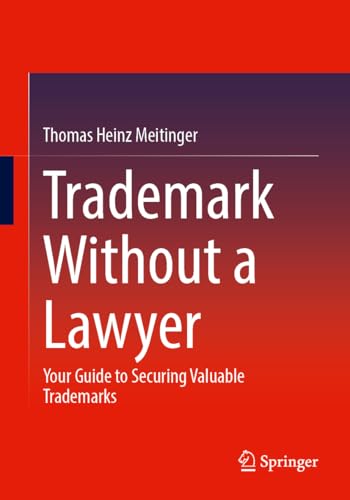 Trademark Without a Lawyer: Your Guide to Securing Valuable Trademarks