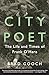 City Poet: The Life and Times of Frank O'Hara