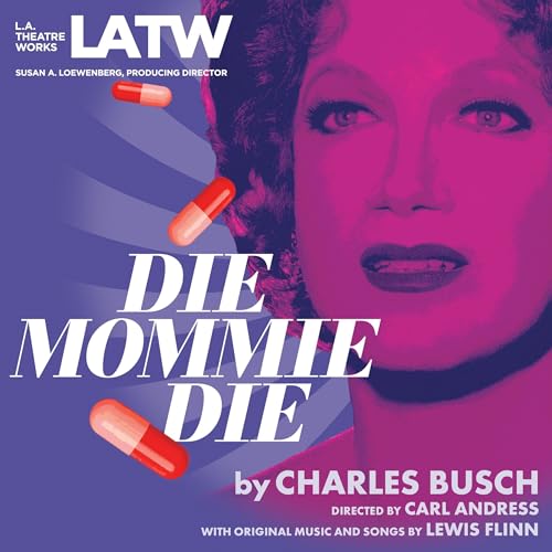 Die Mommie Die (Authored by Charles Busch) episode artwork