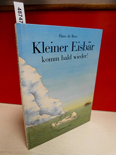 Kleiner Eisbar, Komm Bald Wieder! ( 3858253162 Book Cover