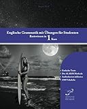  Englische Grammatik mit Übungen für Studenten: Basiswissen in 1 Kurs (Gestufte Englische Lesebücher, Band 56)