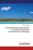 Foreign Direct Investment Vs Domestic Private Investment in Ethiopia 3659624071 Book Cover