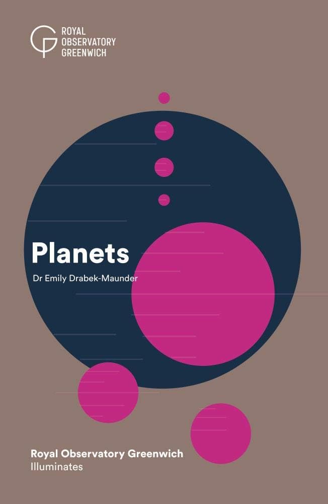 Planets: Royal Observatory Greenwich Illuminates: 2 (Royal Observatory Greenwich Illuminates series)