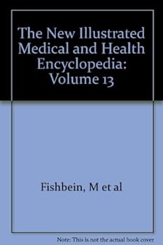 The New Illustrated Medical and Health Encyclopedia: Volume 13