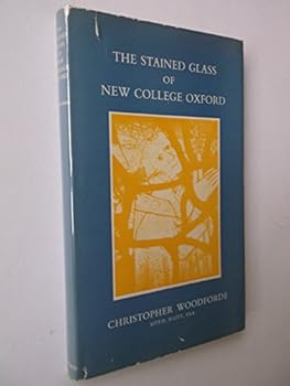 The Stained Glass of New College, Oxford.