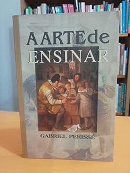 Paperback livro a arte de ensinar gabriel perisse 2004 Ed. 2004 [Portuguese_Brazilian] Book