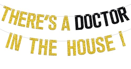 Theres a Doctor in The House Banner Congrats Doctor/Future Doctor 2026 Medical College Doctorate Degree Graduation Party Decorations Supplies Gold Glitter