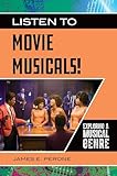 Listen to Movie Musicals!: Exploring a Musical Genre