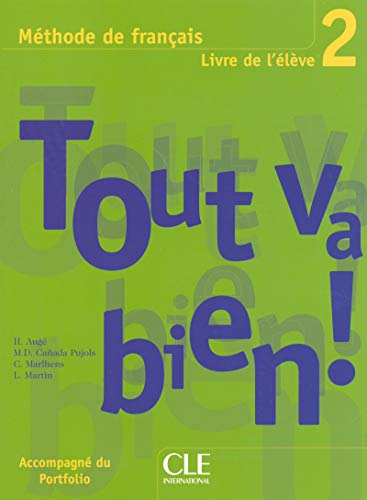 Tout va bien! - Niveau 2 - Livre de l'élève Tout va bien! - Niveau 2 - Livre de l'élève