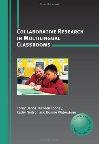 Collaborative Research in Multilingual Classrooms (Critical Language and Literacy Studies Book 1)
