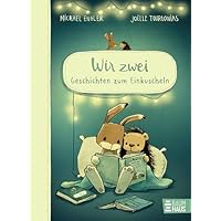Wir zwei - Geschichten zum Einkuscheln