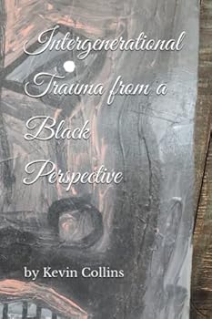 Paperback Intergenerational Trauma from a Black Perspective Book