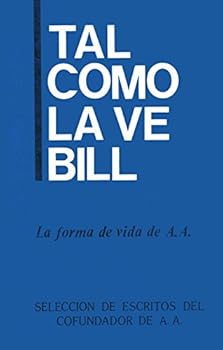 Paperback Tal como la ve Bill: La Forma de Vida de A. A. Book
