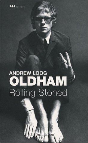 Rolling Stoned de Andrew Loog Oldham ,Nikola Acin (Traduction) ( 15 novembre 2006 )