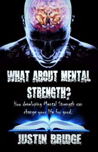 what about mental strength?: How developing mental strength can change