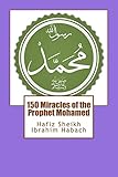 150 Miracles of the Prophet Mohamed