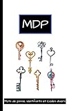  MdP: Carnet efficace pour vos Mots de passe, Identifiants et Codes divers!