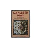 north gambler 2016  Gambler Way: Indian Gaming in Mythology, History, and Archaeology in North America