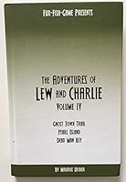 The Adventures of Lew and Charlie. Volume IV. Ghost twon trail -- Pearl Island -- Dead man key 0936622393 Book Cover