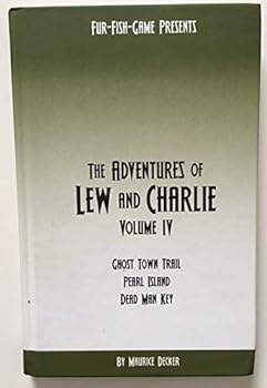 The Adventures of Lew and Charlie. Volume IV. Ghost twon trail -- Pearl Island -- Dead man key