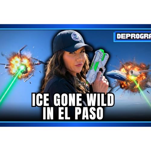 ICE Gone Wild in El Paso | DeProgram with Ted Rall and John Kiriakou