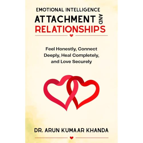 Emotional Intelligence, Attachment and Relationships Audiolibro Por Arun Kumaar Khanda arte de portada