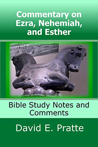 Commentary on Ezra, Nehemiah, and Esther: Bible Study Notes and