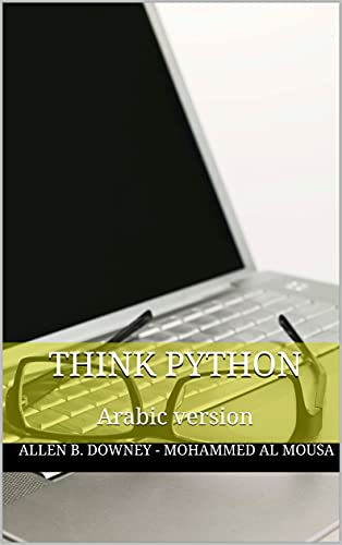 Think python: Arabic version (Arabic Edition)