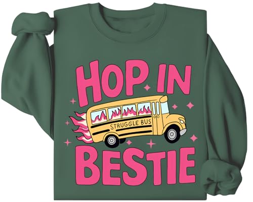Struggle Bus Hop In Bestie Sweatshirt, Struggle Bus Hop In Bestie Shirt, Hop In Bestie Crew Neck Sweatshirt