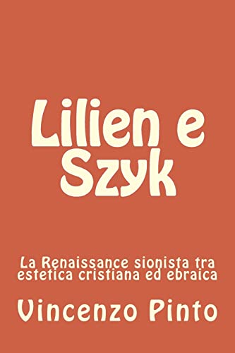 Lilien e Szyk: La Renaissance sionista tra estetica cristiana ed ebraica (Free Ebrei - Saggi) (Italian Edition)