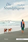 Die Strandgängerin: Roman - Koch Ursa 