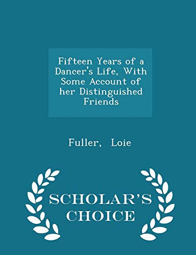 Fifteen Years of a Dancer's Life, with Some Acc... 129830654X Book Cover
