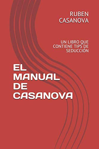 Imagen de EL MANUAL DE CASANOVA: UN LIBRO QUE CONTIENE TIPS DE SEDUCCIÓN