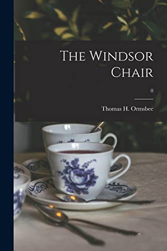 The Windsor Chair; 0