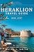 Heraklion Travel Guide 2026–2027: The Ultimate Insider Guide to Crete’s History, Beaches, Culture, Cuisine, and Hidden Gems