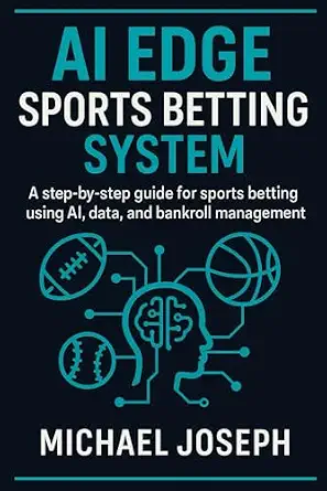 AI Edge Sports Betting System: A Step-by-Step Player Prop Strategy for NBA, NFL & MLB Using AI, Data, and Bankroll Discipline
