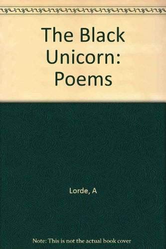 The Black Unicorn: Poems: Lorde, Audre: 9780393045161: Amazon.com: Books