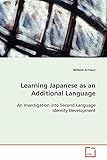 Learning Japanese as an Additional Language: An Investigation into Second Language IdentityDevelopment