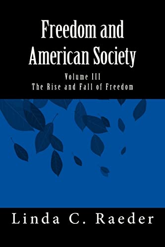 The Rise and Fall of Freedom (Freedom and American Society)